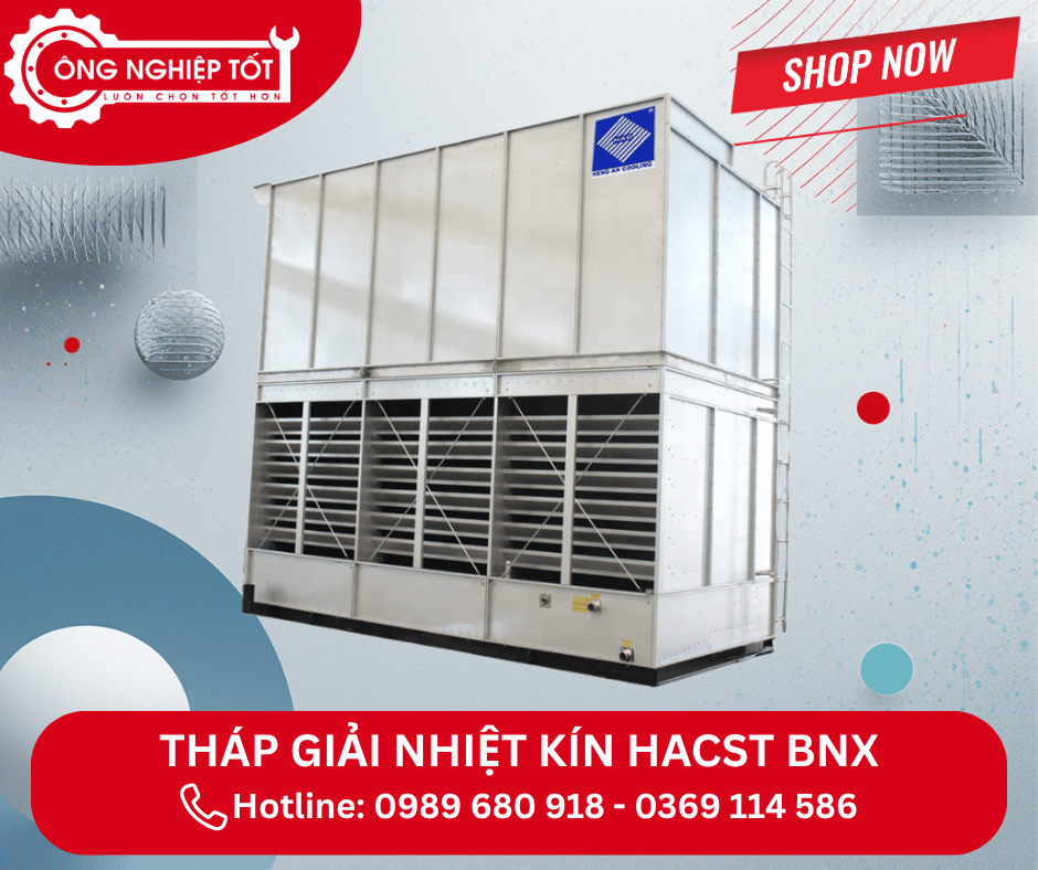 Địa chỉ mua tháp giải nhiệt kín HACST BNX uy tín